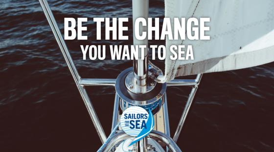 Sailors for the Sea, Be the change you want to sea, ocean conservation, boating, sailing